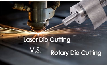 Laser Die Cutting V.S. Rotary Die Cutting